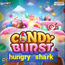 hungry shark evolution dinheiro infinito